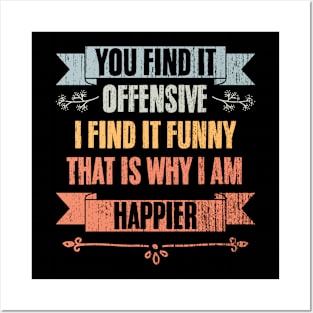 Retro You Find It Offensive I Find It Funny Sarcastic People Posters and Art